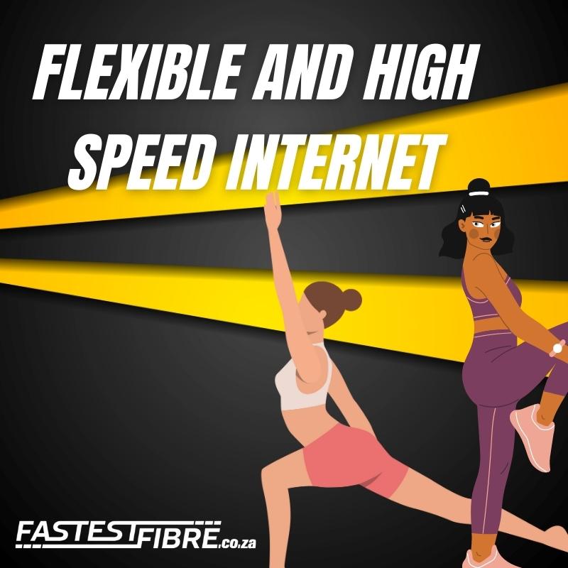 Flexible and High Speed Internet