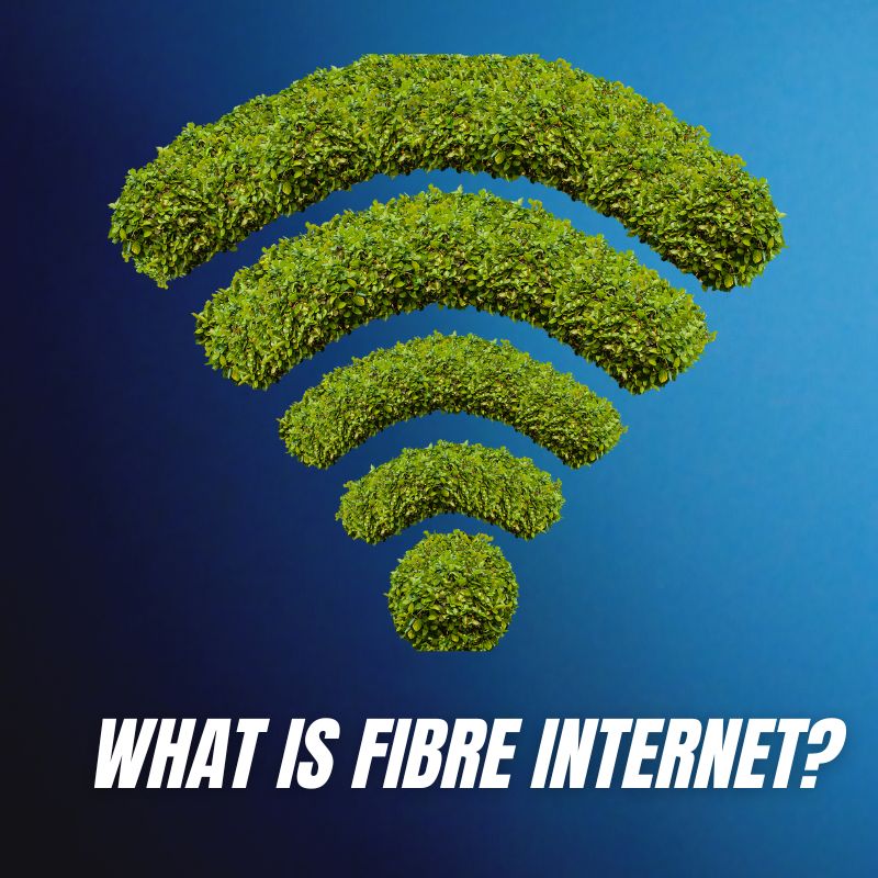 What is Fibre Internet