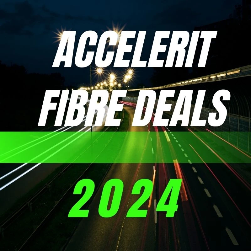 Accelerit Fibre Deals 2024